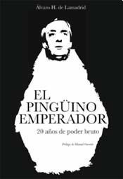 El pingüino emperador: 20 años de poder bruto