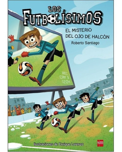 Los Futbolisimos 4: El misterio del ojo de halcón.